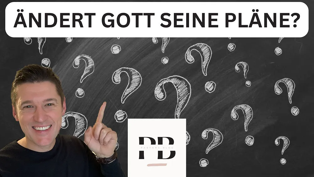 Ändert Gott seine Pläne?