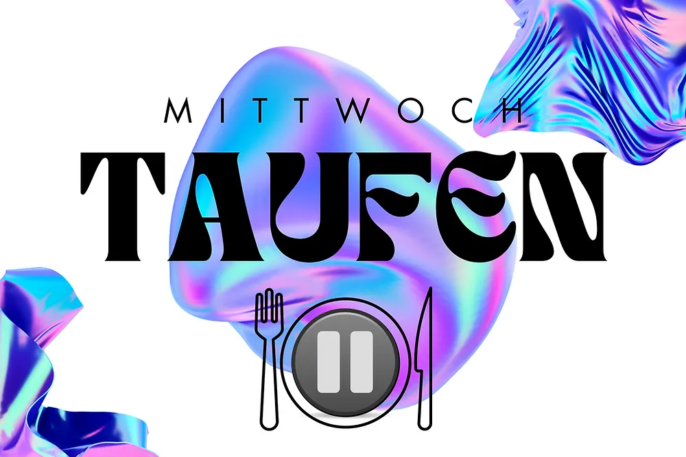 Mittwoch: Taufen